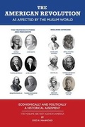 Cover: The American Revolution as Affected by the Muslim World - Economically and Politically - A Historical Assesment - Montezuma Publishing