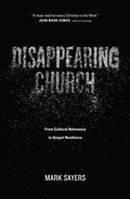 Cover: Disappearing Church - Moody Publishers