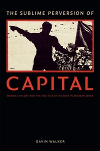 Enlarge image Cover: The Sublime Perversion of Capital - Duke University Press