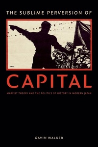 Enlarge image Cover: The Sublime Perversion of Capital - Duke University Press