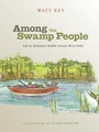 Cover: Among the Swamp People - University of Alabama Press