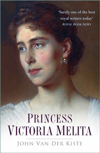 Abbildung von: Princess Victoria Melita - The History Press Ltd