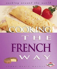 Enlarge image Cover: Cooking the French Way - Lerner Books