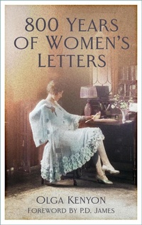 Enlarge image Cover: 800 Years of Women's Letters - The History Press Ltd