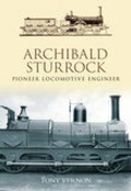 Cover: Archibald Sturrock - The History Press Ltd