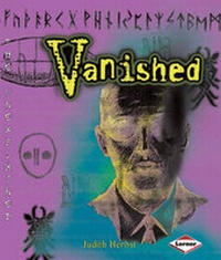 Enlarge image Cover: Vanished - Lerner Books