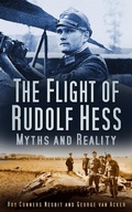 Cover: The Flight of Rudolf Hess - The History Press Ltd