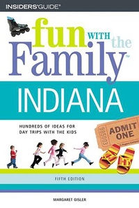Enlarge image Cover: Fun with the Family Indiana - Globe Pequot Press