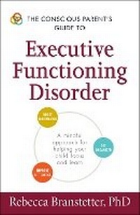Enlarge image Cover: The Conscious Parent's Guide to Executive Functioning Disorder - Adams Media Corporation