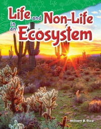 Enlarge image Cover: Life and Non-Life in an Ecosystem - Teacher Created Materials, Inc
