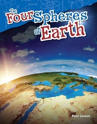 Enlarge image Cover: The Four Spheres of Earth - Teacher Created Materials, Inc