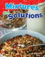 Cover: Mixtures and Solutions - Teacher Created Materials, Inc