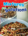 Cover: Mixtures and Solutions - Teacher Created Materials, Inc