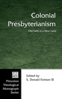 Enlarge image Cover: Colonial Presbyterianism - Wipf & Stock Publishers