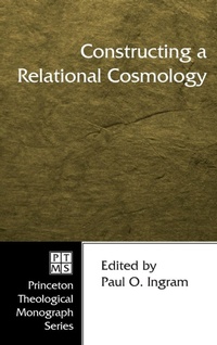 Enlarge image Cover: Constructing a Relational Cosmology - Wipf & Stock Publishers
