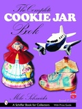 Cover: The Complete Cookie Jar Book - Schiffer Publishing Ltd