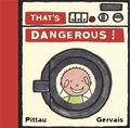 Cover: That's Dangerous! - Black Dog & Leventhal Publishers Inc