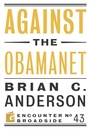 Cover: Against the Obamanet - Encounter Books