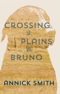 Cover: Crossing the Plains with Bruno - Trinity University Press