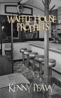 Cover: Waffle House Prophets, Poems Inspired by Sacred People and Places - First Edition Design eBook Publishing