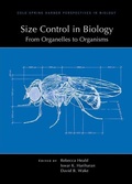 Cover: Size Control in Biology: From Organelles to Organisms - Cold Spring Harbor Laboratory Press,U.S.