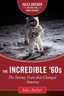 Cover: The Incredible '60s - Sky Pony Press