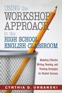 Cover: Using the Workshop Approach in the High School English Classroom - Skyhorse Publishing