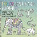 Cover: Color with Me, Mom!: Volume 1 - Race Point Publishing