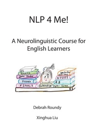 Enlarge image Cover: NLP 4 Me! A Neurolinguistic Course for English Learners - Cranmore Publications