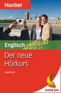 Abbildung von: Der neue Hörkurs Englisch ganz leicht - Hueber Verlag