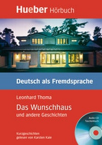 Abbildung von: Das Wunschhaus und andere Geschichten - Hueber Verlag