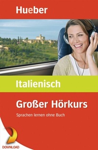 Abbildung von: Großer Hörkurs Italienisch - Hueber Verlag