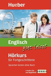 Abbildung von: Englisch ganz leicht Hörkurs für Fortgeschrittene - Hueber Verlag