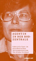 Cover: Agentin in der BND-Zentrale - Das Neue Berlin