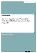 Cover: Die 50+1-Regel. Vor- oder Nachteil fuer deutsche Fussballclubs im europaeischen Vergleich? - GRIN Verlag