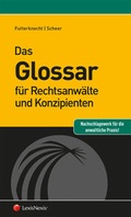 Cover: Das Glossar f&uuml;r Rechtsanw&auml;lte und Konzipienten - LexisNexis Verlag ARD ORAC GmbH