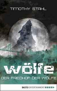 Abbildung von: Der Friedhof der Wölfe - Bastei Lübbe