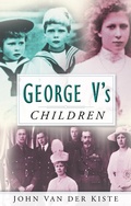 Bild: George V's Children - The History Press Ltd