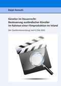 Cover: K&uuml;nstler im Steuerrecht:  Besteuerung ausl&auml;ndischer K&uuml;nstler im Rahmen einer  Filmproduktion im Inland - Books on Demand