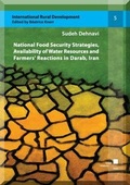 Cover: Water Resources Availability, National Food Security Strategies and Farmers' Reactions in Darab, Iran - Kassel University Press