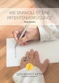 Cover: Wie sinnvoll ist eine Patientenverf&uuml;gung? - gesundheit aktiv anthroposophische heilkunst
