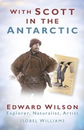 Cover: With Scott in the Antarctic - The History Press Ltd
