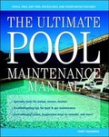 Cover: The Ultimate Pool Maintenance Manual: Spas, Pools, Hot Tubs, Rockscapes, and Other Water Features - McGraw-Hill Professional