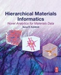 Cover: Hierarchical Materials Informatics - Butterworth-Heinemann
