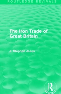 Abbildung von: The Iron Trade of Great Britain - Routledge