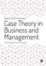 Cover: Case Theory in Business and Management - SAGE Publications Ltd