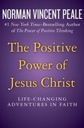 Cover: The Positive Power of Jesus Christ - Open Road Media