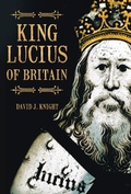 Cover: King Lucius of Britain - The History Press Ltd