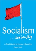 Cover: Socialism . . . Seriously - Haymarket Books