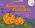 Cover: The Runaway Pumpkin - Sky Pony Press